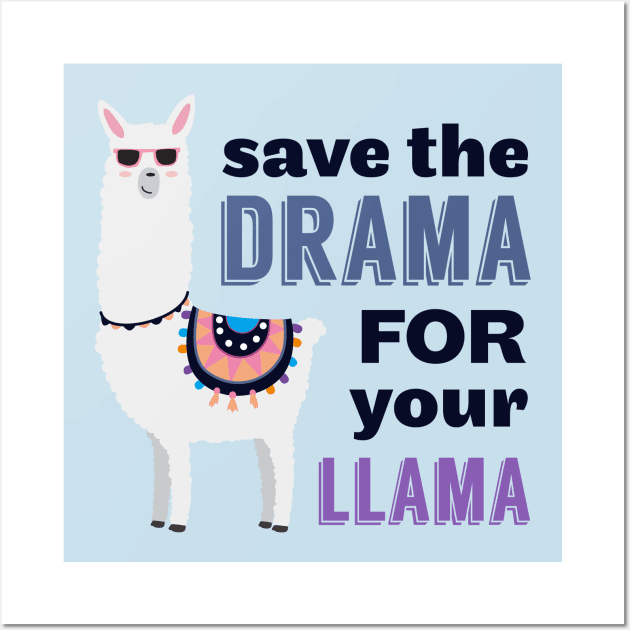 Save the Drama for Your Llama Wall Art by Craftee Designs